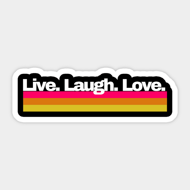 Live. Laugh. Love. Sticker by Shane Allen Co.